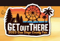 San Diego County Fair “Get Out There.”