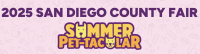 San Diego County Fair: Summer Pet-tacular