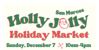 San Marcos Holly Jolly Holiday Market