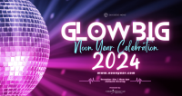 GLOW Big Noon Year Celebration