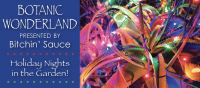 Botanic Wonderland: Holiday Nights in the Garden