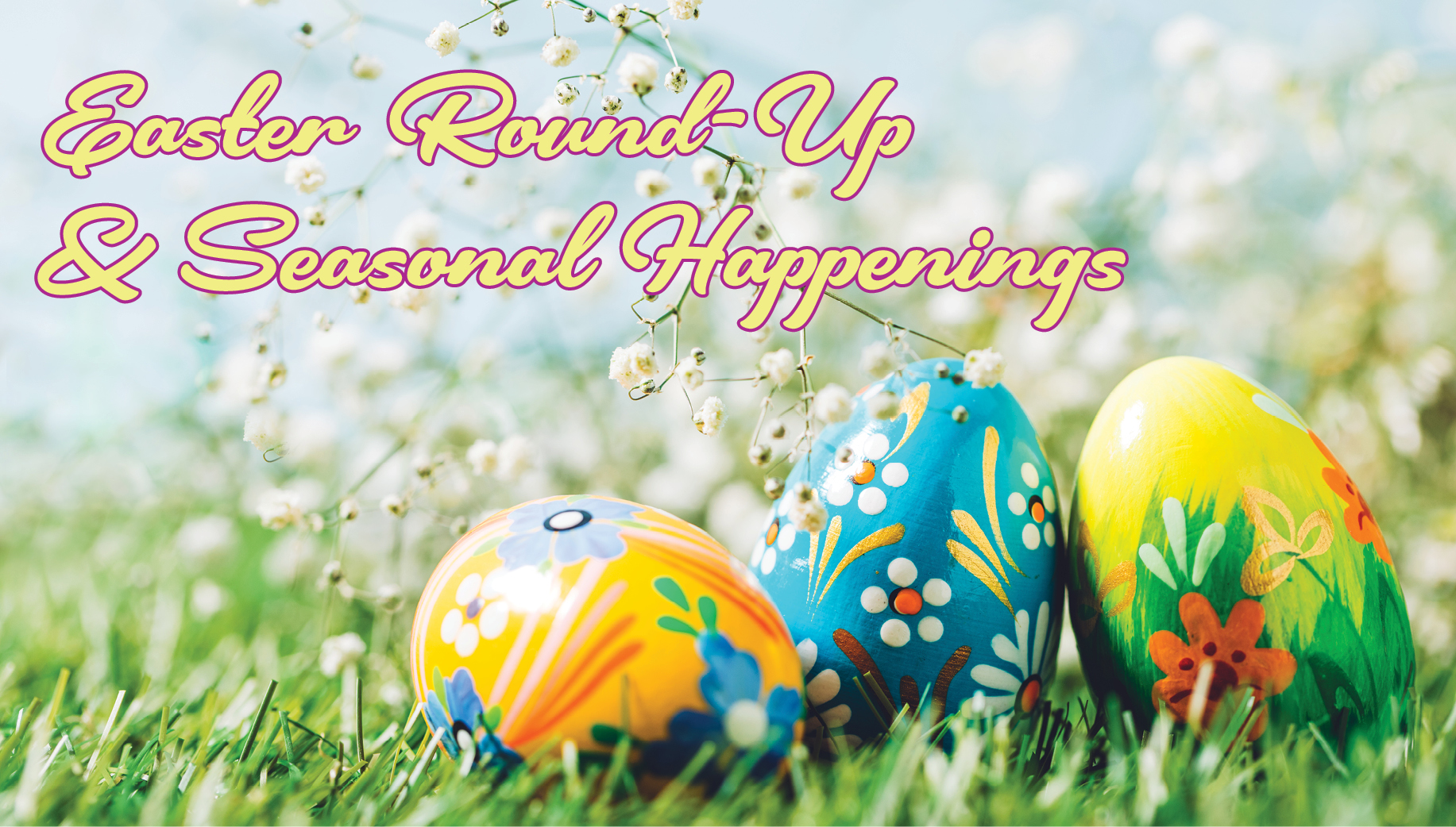 Easter Round-Up